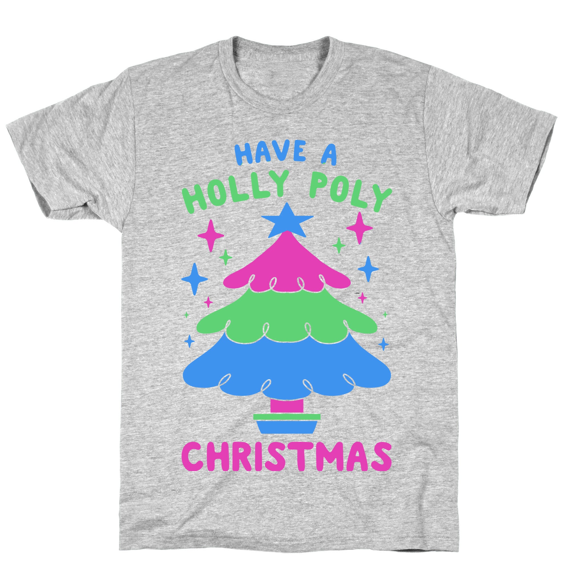 Have a Holly Poly Christmas T-Shirt